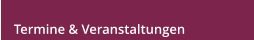 Termine & Veranstaltungen